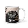 Pole Dancer Mug – Do What Makes Your Soul Shine 1 Pole Dancer Mug – Do What Makes Your Soul Shine -Pole Dancing Clothing Store white glossy mug white 11oz handle on right 63ed924ebb35b